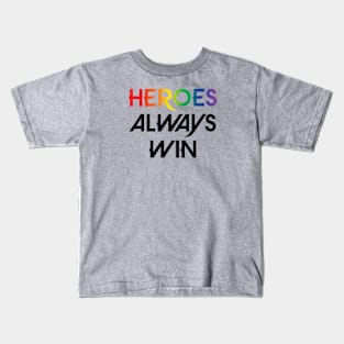 Heroes Always Win - Pride (black) Kids T-Shirt